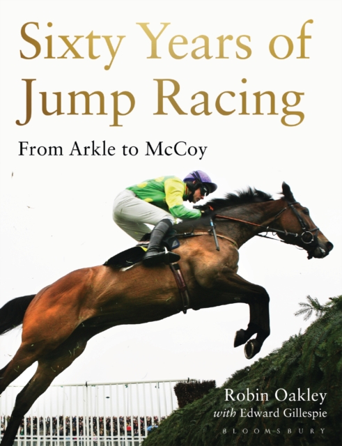 Sixty Years of Jump Racing : From Arkle to McCoy, PDF eBook