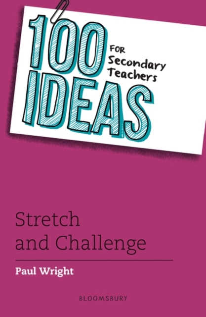 100 Ideas for Secondary Teachers: Stretch and Challenge, PDF eBook