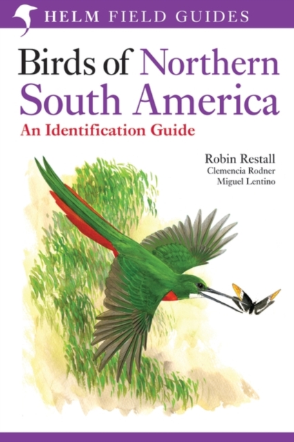 Birds of Northern South America: An Identification Guide : Species Accounts, EPUB eBook