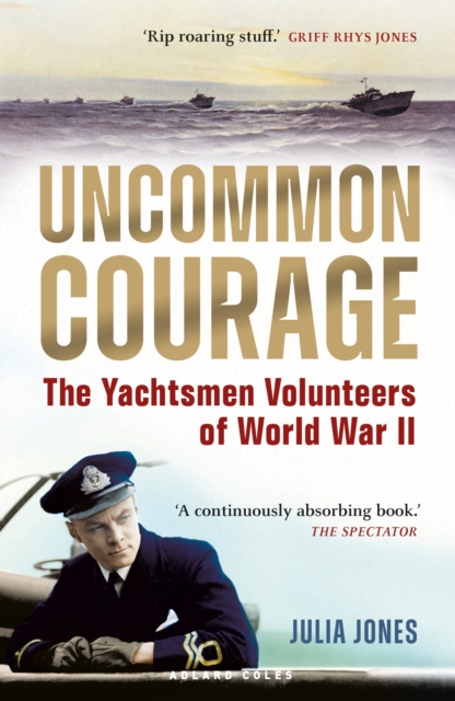 Uncommon Courage : The Yachtsmen Volunteers of World War II, EPUB eBook
