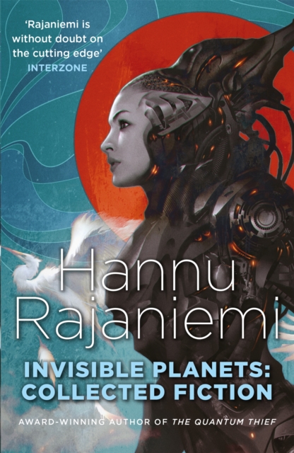 Invisible Planets : Collected Fiction, Paperback / softback Book