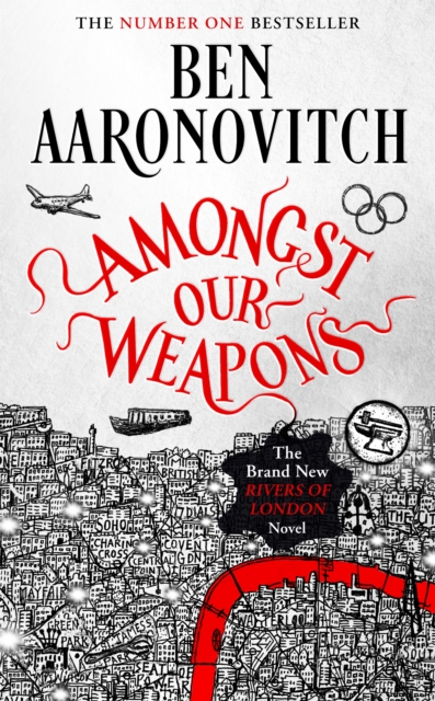 Amongst Our Weapons : Book 9 in the #1 bestselling Rivers of London series, Hardback Book