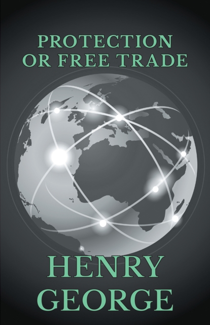 Protection or Free Trade, EPUB eBook