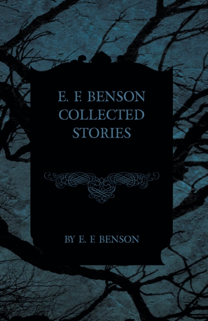 E. F. Benson Collected Stories, EPUB eBook