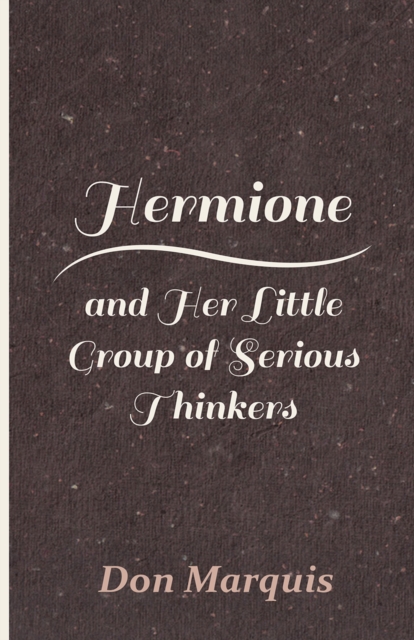 Hermione and Her Little Group of Serious Thinkers, EPUB eBook