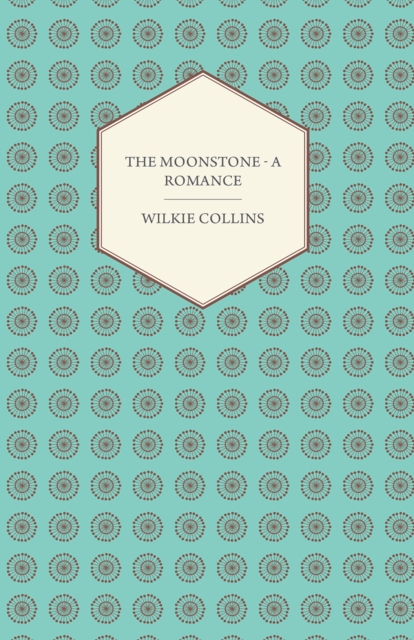The Moonstone - A Romance, EPUB eBook