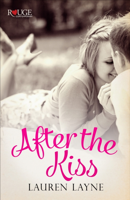 After the Kiss: A Rouge Contemporary Romance : (Sex, Love & Stiletto #1), EPUB eBook