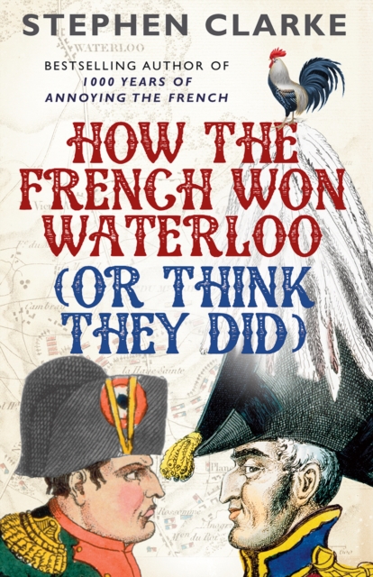 How the French Won Waterloo - or Think They Did, EPUB eBook