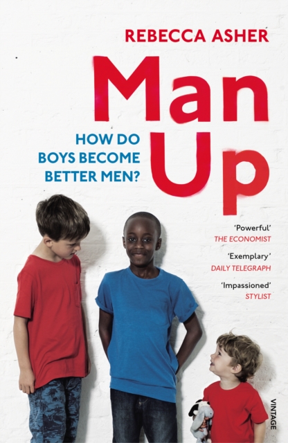 Man Up : How Do Boys Become Better Men, EPUB eBook