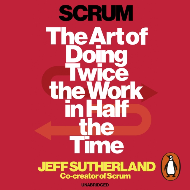 Scrum : A revolutionary approach to building teams, beating deadlines and boosting productivity, eAudiobook MP3 eaudioBook