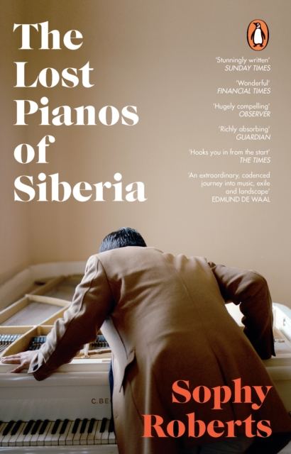 The Lost Pianos of Siberia : A Sunday Times Book of 2020, EPUB eBook