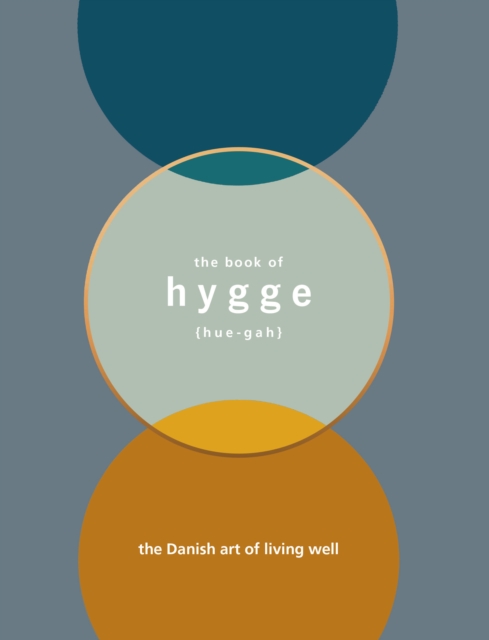 The book of Hygge : The Danish art of living well, EPUB eBook