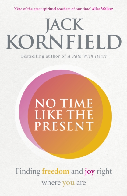 No Time Like the Present : Finding Freedom and Joy Where You Are, EPUB eBook