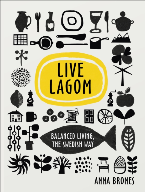 Live Lagom: Balanced Living, The Swedish Way, EPUB eBook