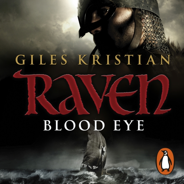 Raven: Blood Eye : (Raven: Book 1): A gripping, bloody and unputdownable Viking adventure from bestselling author Giles Kristian, eAudiobook MP3 eaudioBook