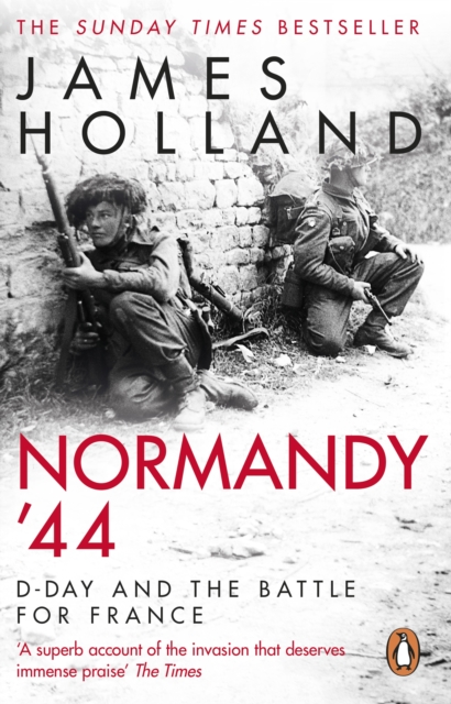 Normandy ‘44 : The epic Sunday Times bestseller, EPUB eBook