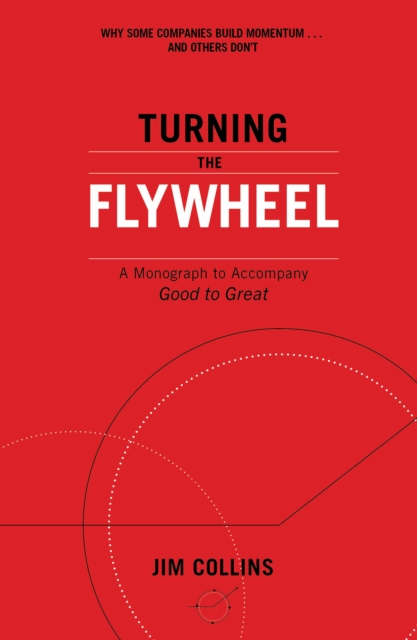 Turning the Flywheel : A Monograph to Accompany Good to Great, EPUB eBook