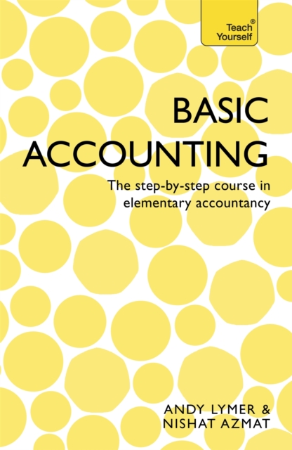 Basic Accounting : The step-by-step course in elementary accountancy, Paperback / softback Book