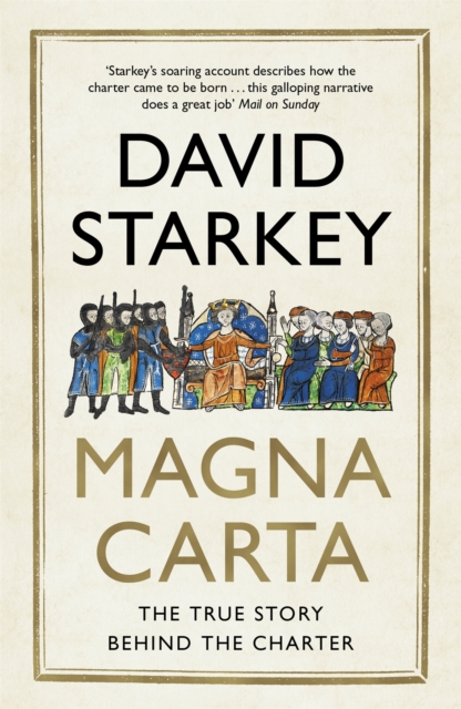 Magna Carta : The True Story Behind the Charter, Paperback / softback Book