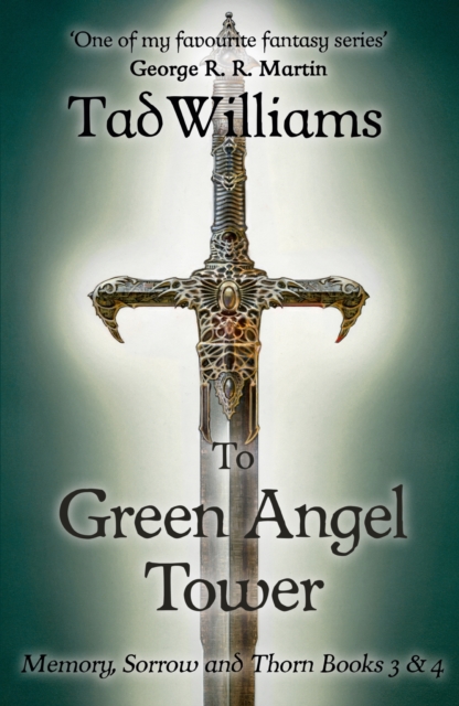 To Green Angel Tower : Memory, Sorrow & Thorn Books 3 & 4, EPUB eBook