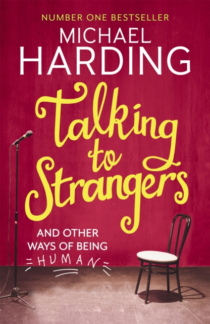 Talking to Strangers : And other ways of being human, Paperback / softback Book