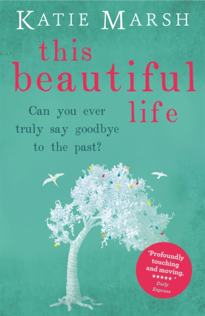 This Beautiful Life: the emotional and uplifting novel from the #1 bestseller, EPUB eBook