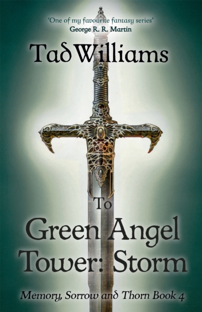To Green Angel Tower: Storm : Memory, Sorrow & Thorn Book 4, Paperback / softback Book