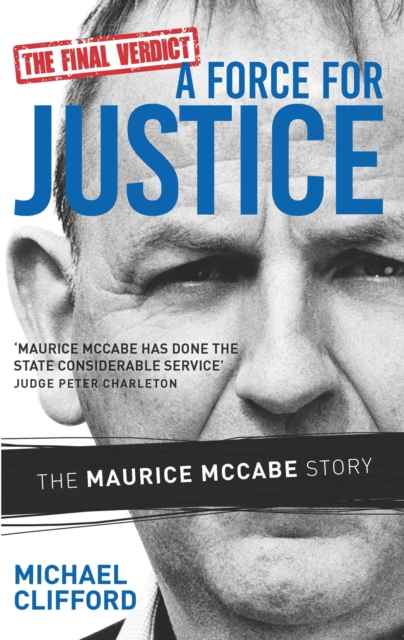 A Force for Justice : The Maurice McCabe Story, EPUB eBook