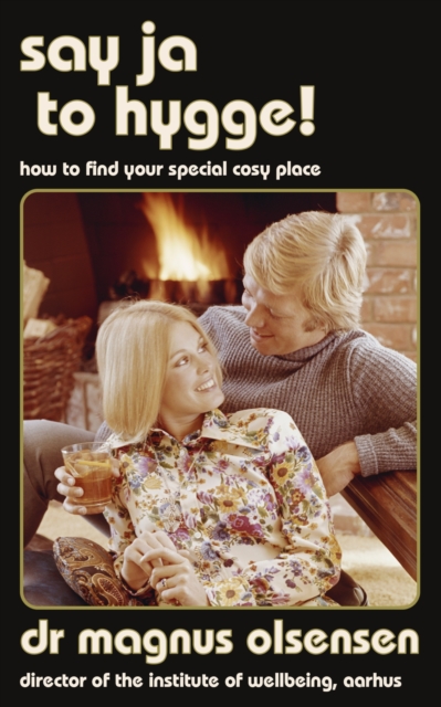 Say Ja to Hygge! : A parody: How to find your special cosy place, EPUB eBook