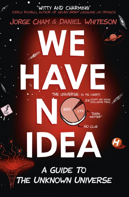 We Have No Idea : A Guide to the Unknown Universe, EPUB eBook
