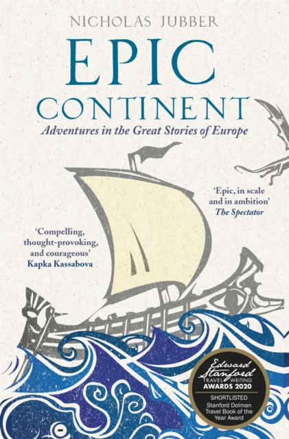 Epic Continent : Adventures in the Great Stories of Europe, Paperback / softback Book