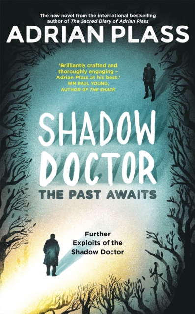 Shadow Doctor: The Past Awaits (Shadow Doctor Series) : Further Exploits of the Shadow Doctor, Paperback / softback Book