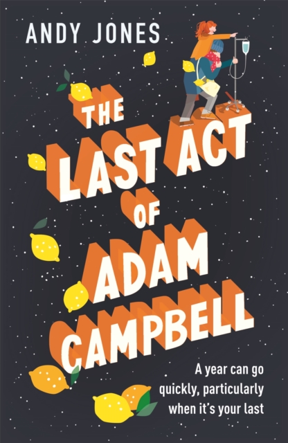 The Last Act of Adam Campbell : Fall in love with this heart-warming, life-affirming novel, Paperback / softback Book