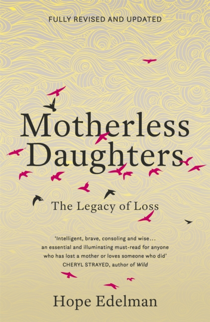 Motherless Daughters : The Legacy of Loss, Paperback / softback Book