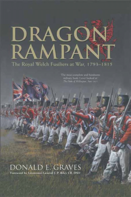 Dragon Rampant : The Royal Welch Fusiliers at War, 1793-1815, EPUB eBook