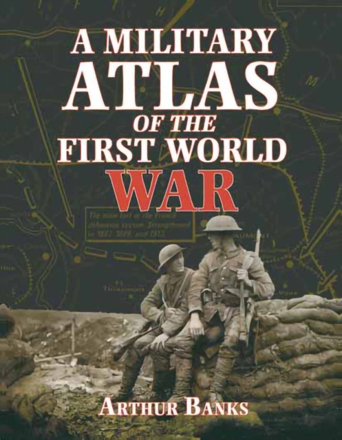 A Military Atlas of the First World War, EPUB eBook