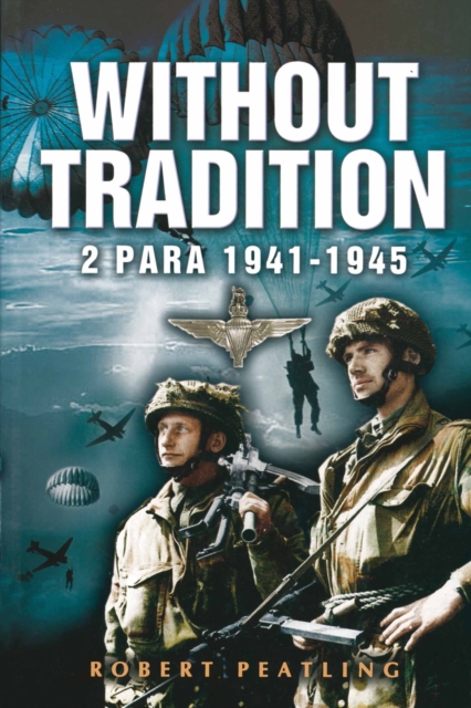 Without Tradition : 2 Para, 1941-1945, EPUB eBook