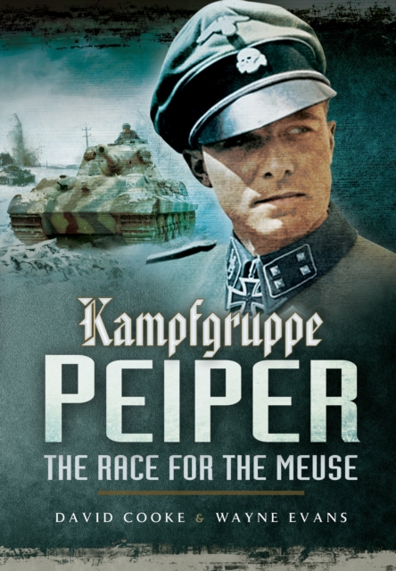 Kampfgruppe Peiper: The Race for the Meuse, Paperback / softback Book
