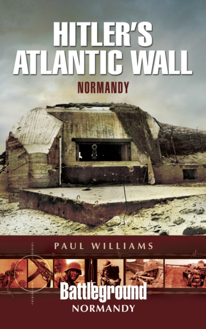 Hitler's Atlantic Wall : Normandy, EPUB eBook