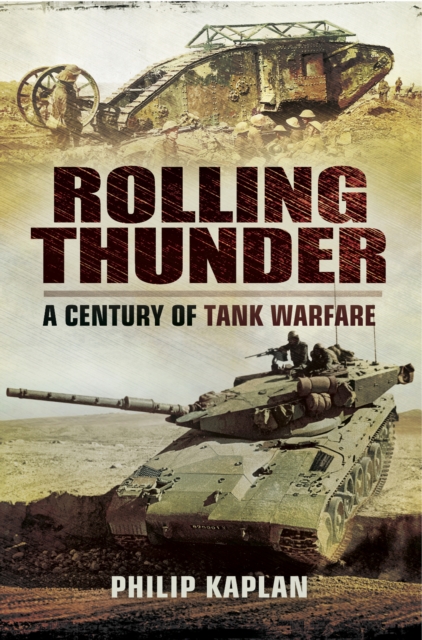 Rolling Thunder : A Century of Tank Warfare, EPUB eBook
