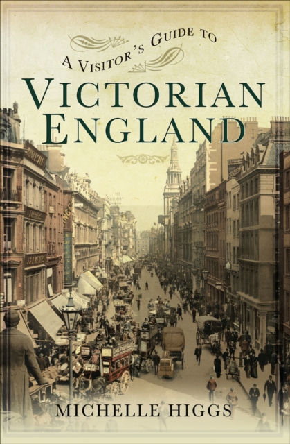 A Visitor's Guide to Victorian England, EPUB eBook