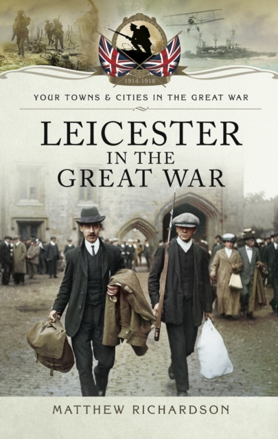 Leicester in the Great War, PDF eBook