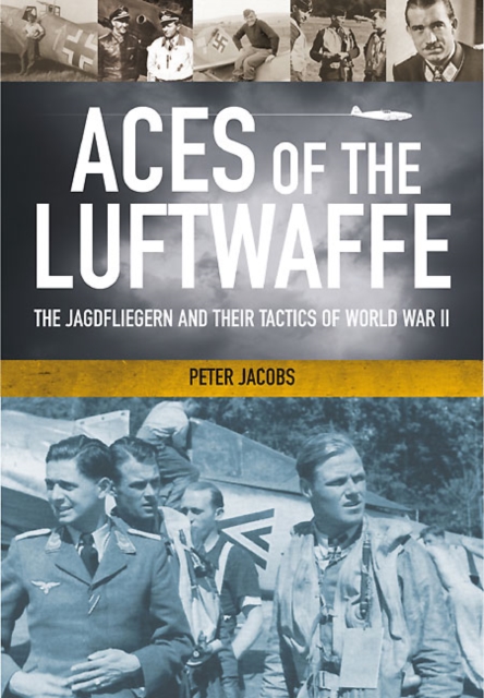 Aces of the Luftwaffe : The Jagdflieger in the Second World War, PDF eBook