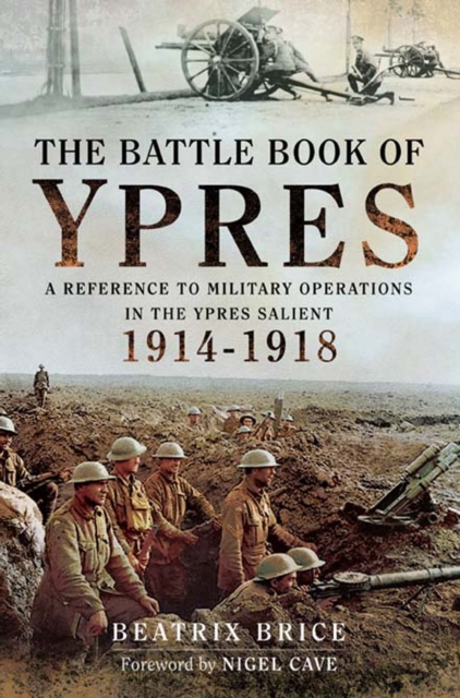 The Battle Book of Ypres : A Reference to Military Operations in the Ypres Salient 1914-1918, EPUB eBook