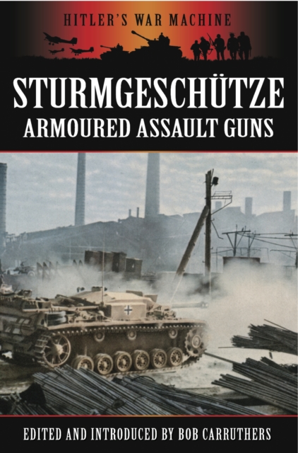Sturmgeschutze : Armoured Assault Guns, PDF eBook