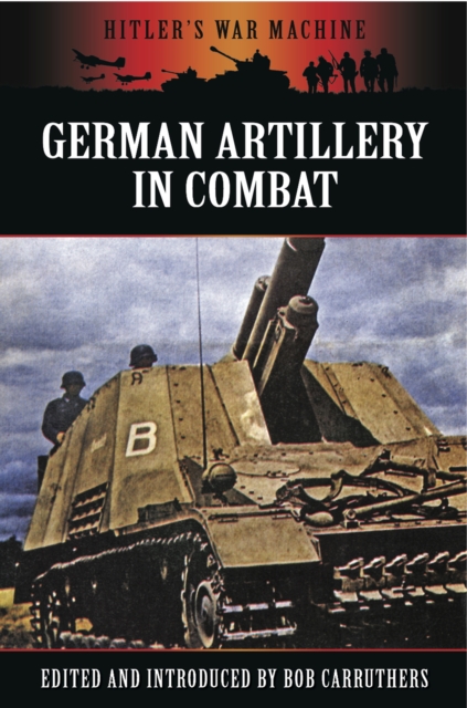 German Artillery in Combat, EPUB eBook