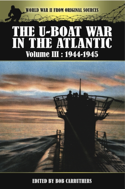 The U-Boat War in the Atlantic, 1944-1945, PDF eBook