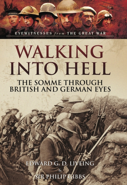 Walking Into Hell : The Somme Through British and German Eyes, EPUB eBook