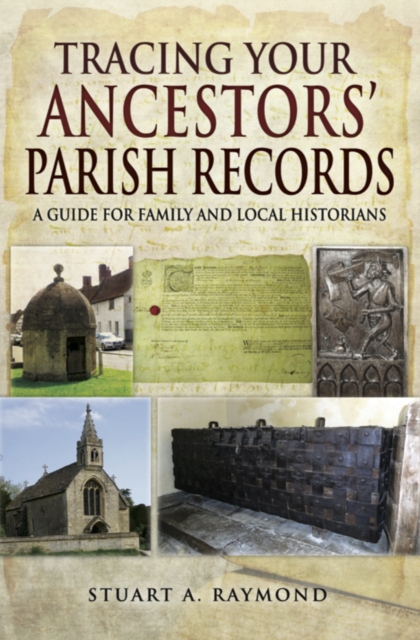 Tracing Your Ancestors' Parish Records : A Guide for Family and Local Historians, PDF eBook