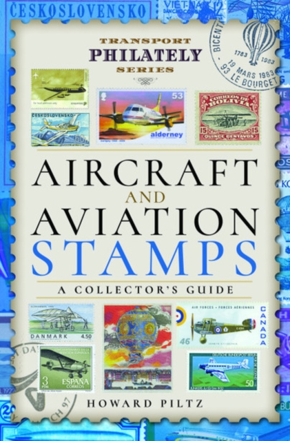 Aircraft and Aviation Stamps : A Collector's Guide, Hardback Book